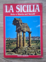 Cinzia Valigi - La Sicilia. Arte e Storia nei Secoli