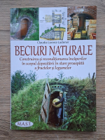 Claudia Lorenz Ladener - Beciuri naturale. Construirea si reconditionarea incaperilor in scopul depozitarii in stare proaspata a fructelor si legumelor