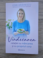 Corgi Gramescu - Vindecarea relatiei cu mancarea si cu propriul corp