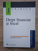 Dan Drosu Saguna - Drept financiar si fiscal