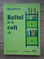 Daniel Luca - Raftul de la colt (volumul 2)