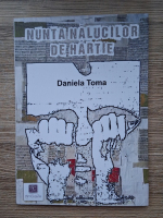 Daniela Toma - Nunta nalucilor de hartie