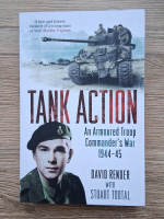 David Render, Stuart Tootal - Tank action. An armoured troop commander's war 1944-1945