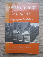 Democracy in the Americas. Stopping the Pendulum 