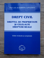 Dumitru Lupulescu - Drept civil. Dreptul de proprietate si celelalte drepturi reale