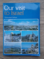 Emmanuel Dehan - Our visit to Israel