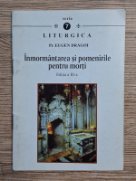 Eugen Dragoi - Inmormantarea si pomenirile pentru morti