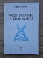 Eugen Negrici - Poezia medievala in limba romana
