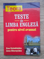 Ewa Kolodziejska - Teste de limba engleza pentru nivel avansat