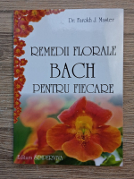 Farokh J. Master - Remedii florale Bach pentru fiecare