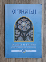 Filip Teodorescu - Revista Vitralii, Lumini si umbre, anul VI, nr. 21, 2014-2015