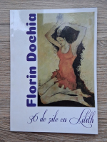 Florin Dochia - 30 de zile cu Lilith
