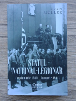 Florin Muller - Statul National Legionar (septembrie 1940-ianuarie 1941)