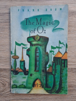 Frank L. Baum - The magic of Oz
