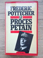 Anticariat: Frederic Pottecher - Le proces petain