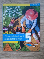 Gabriela Lichiardopol - Educatie tehnologica si aplicatii practice. Manual pentru clasa a V-a