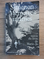 Georges Simenon - Simenon memoires intimes. Suivis du livre de Marie-Jo