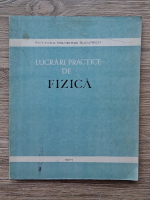 Gheorghe Rosca - Lucrari practice de fizica