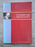 Gheorghe Vladutescu - Interpretari la presocratici