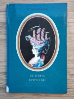 I. S. Syromiatnikova - Istoria coafurilor