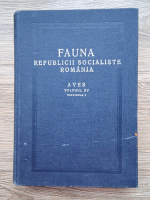 Anticariat: Ion C. Catuneanu - Fauna Republicii Socialiste Romania. Aves (pasari). Volumul 15, fascicula I
