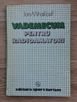 Ion Mihail Iosif - Vademecum pentru radioamatori