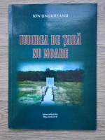 Anticariat: Ion Ungureanu - Iubirea de tara nu moare