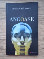 Isabela Branescu - Angoase
