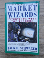 Jack D. Schwager - Market Wizards interviews with top traders