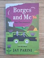 Jay Parini - Borges and me. An encounter