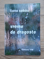 Liana Sabau - Vreme de dragoste