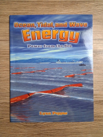 Lynn Peppas - Ocean, tidal and wave. Energy. Power from the sea