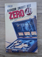 Madison Smartt - Zero db and other stories