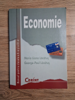 Maria Liana Lacatus, George Paul Lacatus - Economie. Manual pentru clasele a X-a si a XI-a