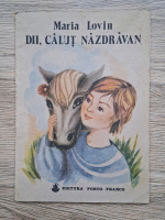 Maria Lovin - Dii, calut nazdravan