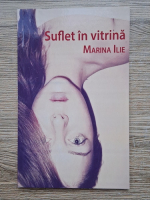 Marina Ilie - Suflet in vitrina