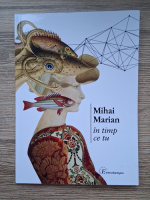Mihai Marian - In timp ce tu