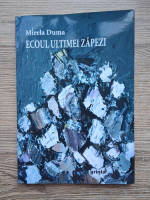 Mirela Duma - Ecoul ultimei zapezi