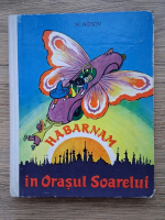 N. Nosov - Habarnam in orasul Soarelui