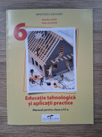 Natalia Lazar, Stela Olteanu - Educatie tehnologica si aplicatii practice. Manual pentru clasa a VI-a 