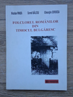 Nicolae Panea - Folclorul romanilor din Timocul bulgaresc