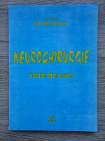 Nicolai Ianovici - Neurochirurgie. Note de curs