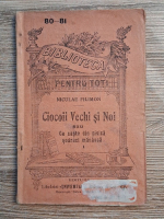 Niculae Filimon - Ciocoii vechi si noi sau ce naste din pisica soareci mananca (volumul 1, 1927)