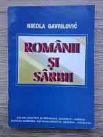Nikola Gavrilovic - Romanii si sarbii