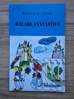 Novac si Zana. Balade fantastice