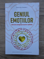 Patricia Cihodaru - Geniul emotiilor. Ghid catre inteligenta ascunsa a sufletului