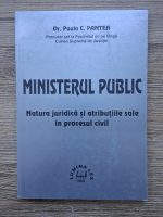 Paula C. Pantea - Ministerul public. Natura judiciara si atributiile sale in procesul civil