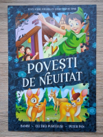 Povesti de neuitat. Bambi. Cei trei purcelusi. Peter Pan