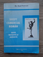 Raul Petrescu - Drept comercial roman (editia a II-a)