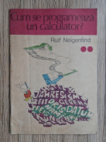 Rulf Neigenfind - Cum se programeaza un calculator (volumul 2)